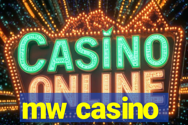 mw casino