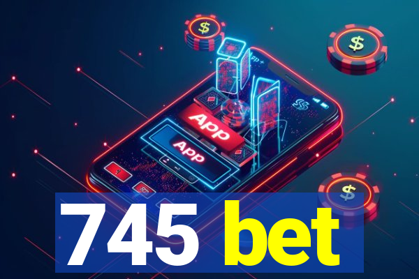 745 bet