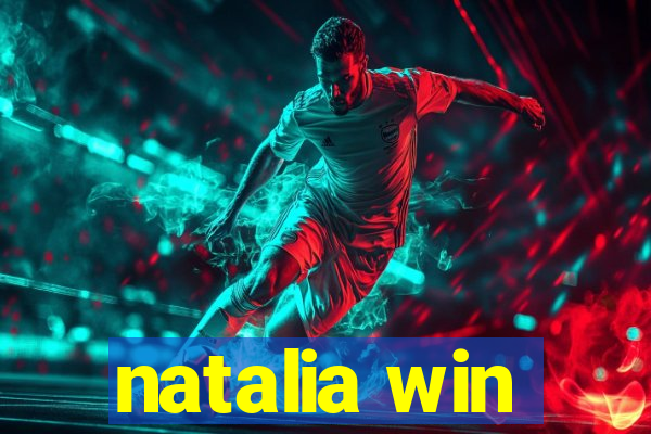 natalia win