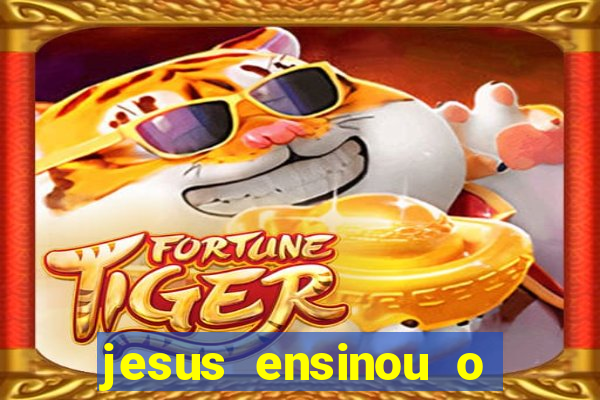 jesus ensinou o segredo da prosperidade