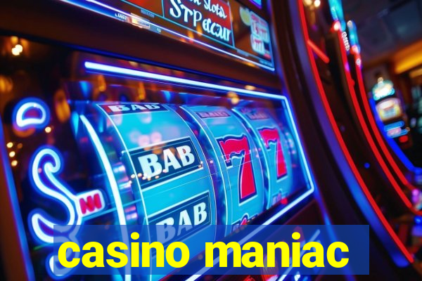 casino maniac