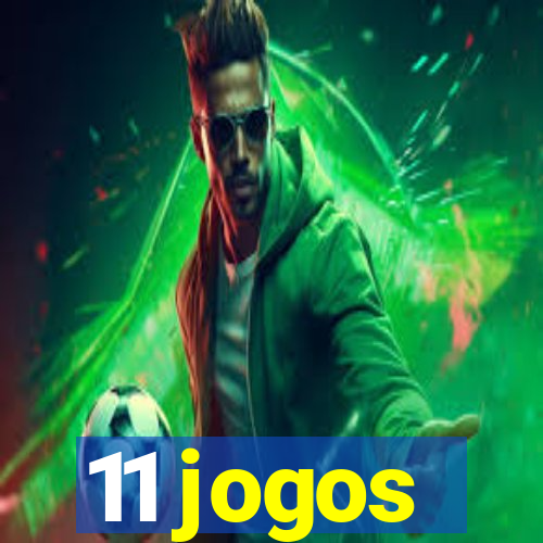 11 jogos