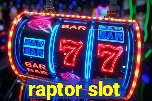 raptor slot