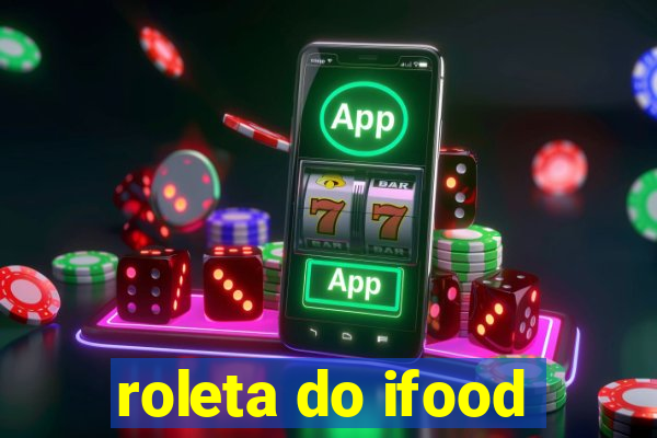 roleta do ifood