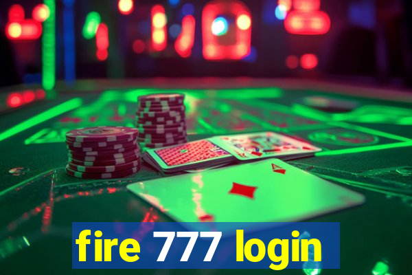 fire 777 login