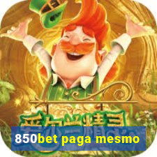 850bet paga mesmo