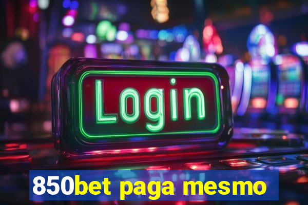 850bet paga mesmo