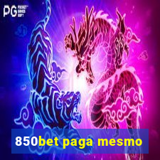 850bet paga mesmo