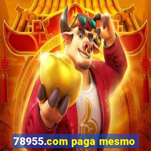 78955.com paga mesmo