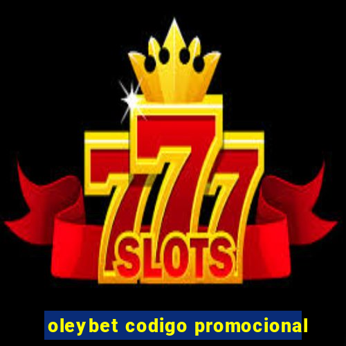 oleybet codigo promocional