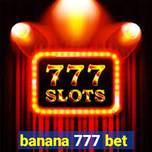 banana 777 bet