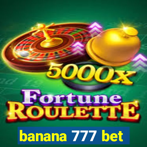 banana 777 bet