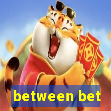 between bet