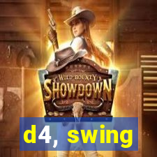 d4, swing