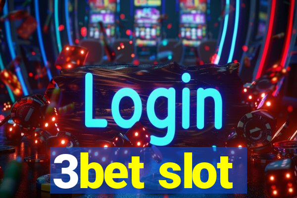 3bet slot