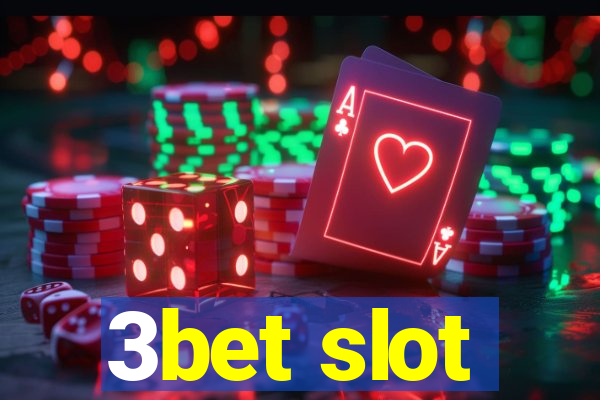 3bet slot