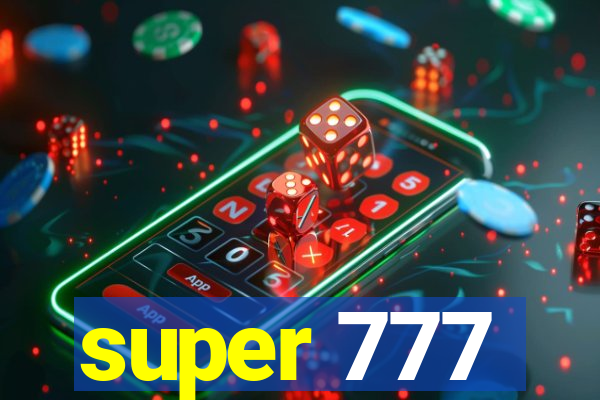 super 777