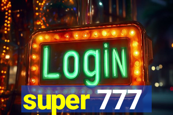 super 777