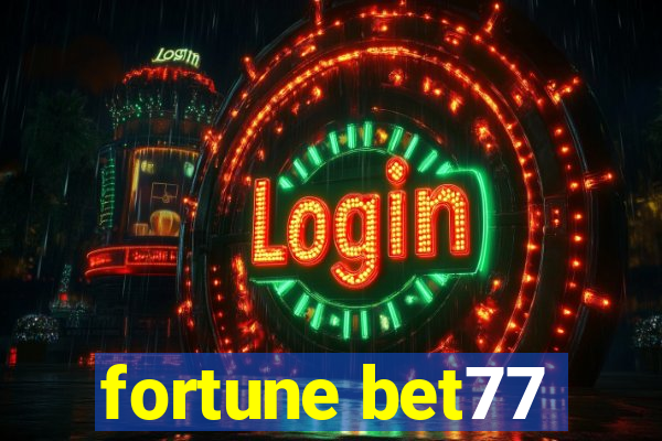 fortune bet77