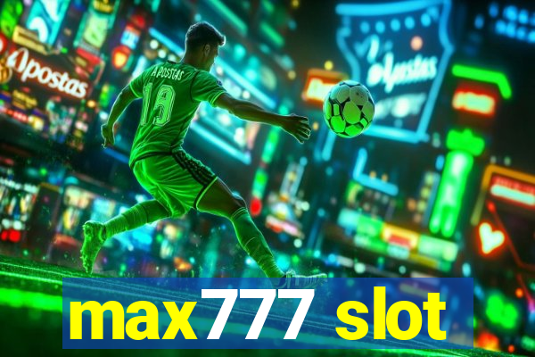 max777 slot