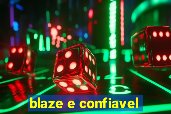 blaze e confiavel