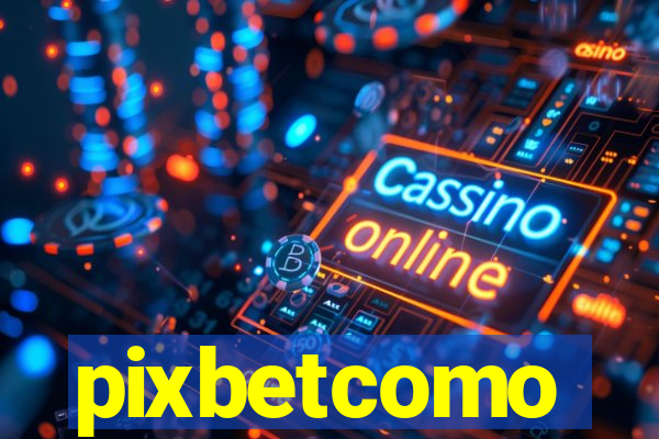 pixbetcomo