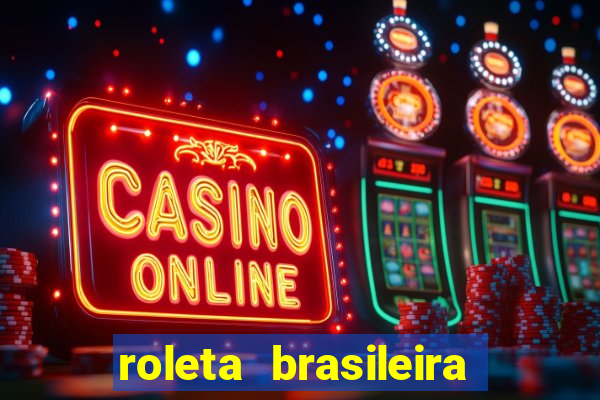 roleta brasileira bet 365