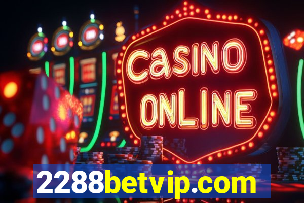 2288betvip.com