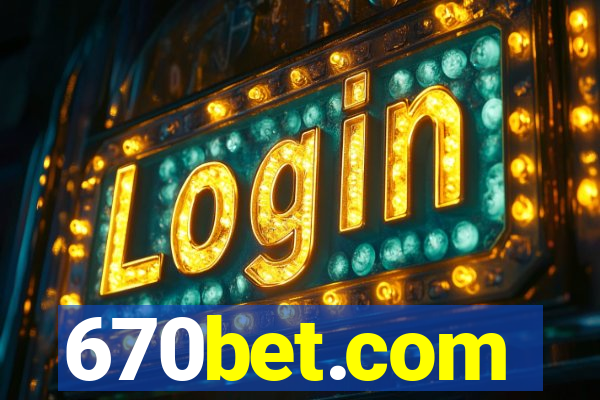 670bet.com