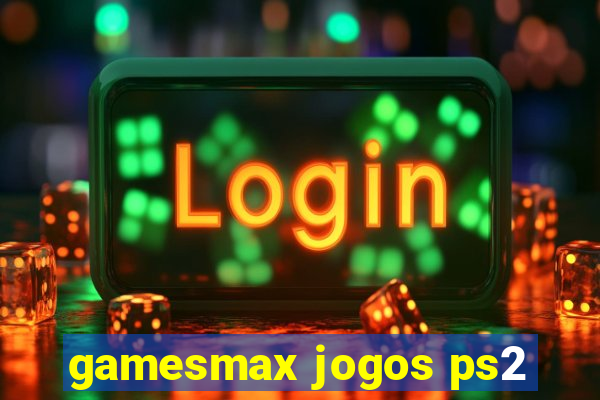 gamesmax jogos ps2