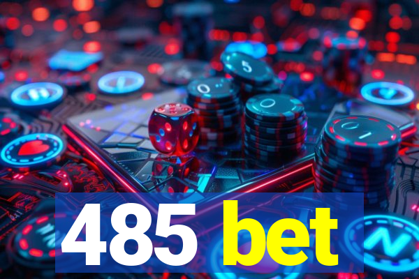 485 bet