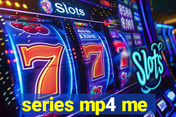 series mp4 me