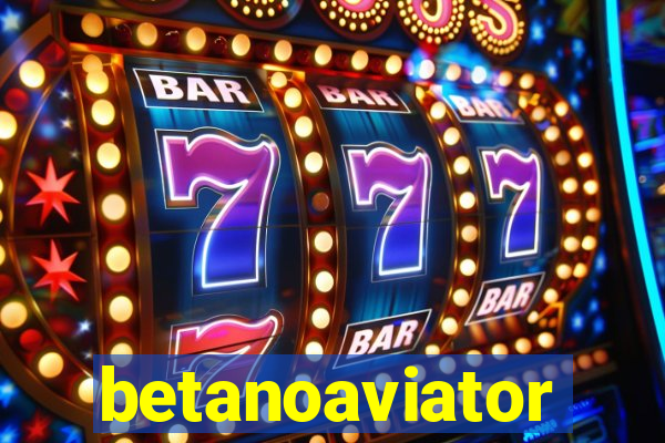 betanoaviator