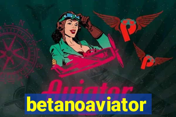 betanoaviator