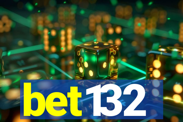 bet132