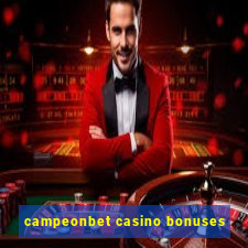 campeonbet casino bonuses