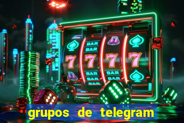 grupos de telegram mais 18