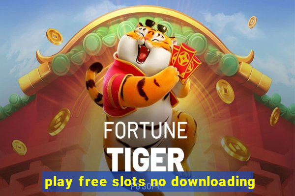 play free slots no downloading