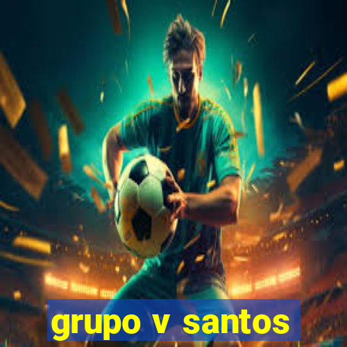 grupo v santos