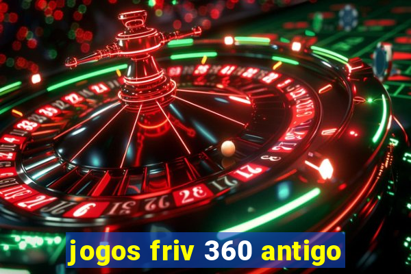 jogos friv 360 antigo