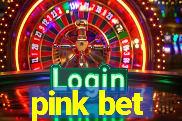 pink bet