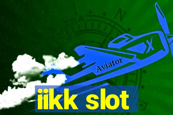 iikk slot