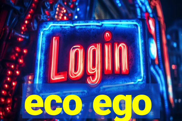 eco ego