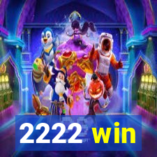 2222 win