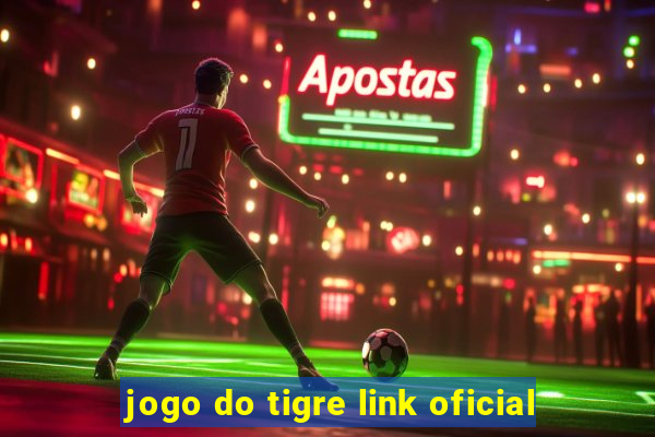 jogo do tigre link oficial