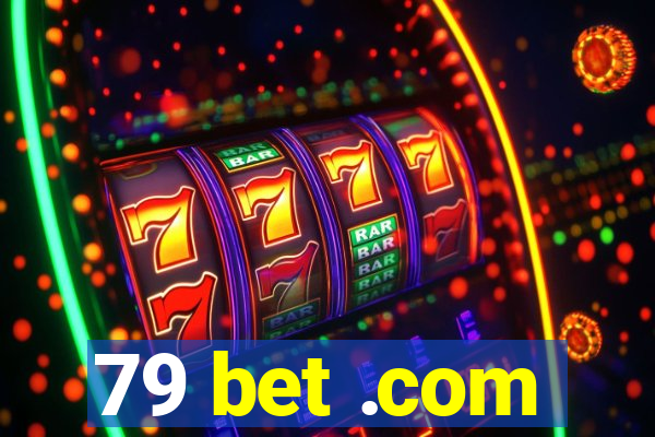 79 bet .com