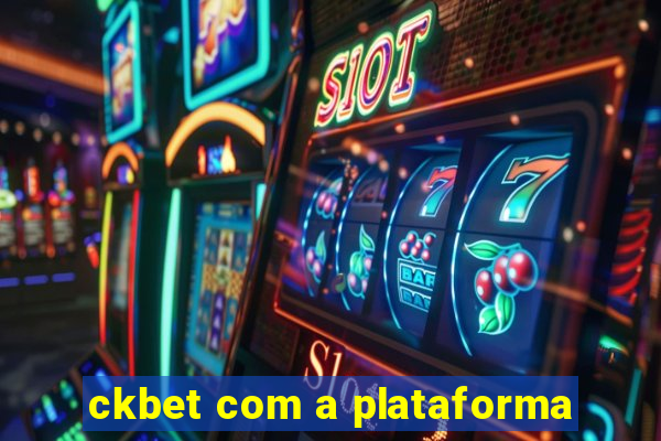 ckbet com a plataforma