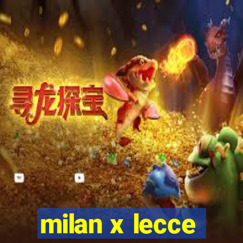 milan x lecce