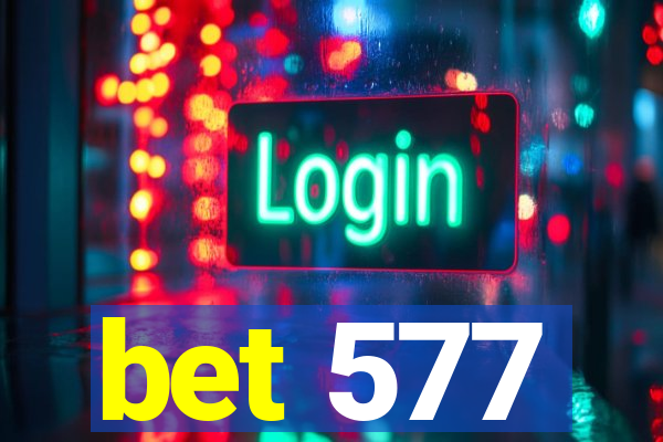 bet 577