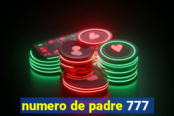 numero de padre 777